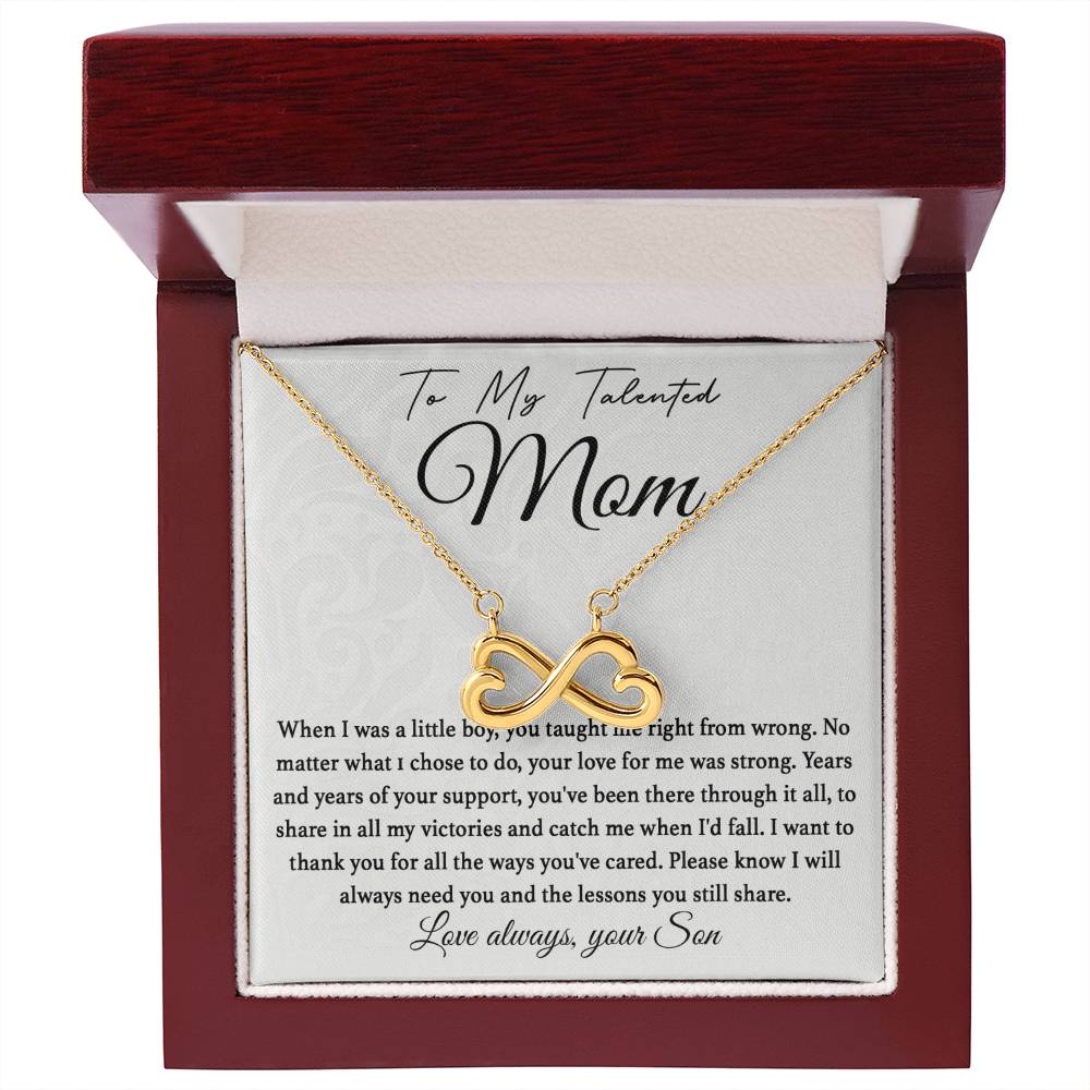 To My Talented Mom - I Will Always Need You - Endless Love Necklace - Special Gift for Mom from Son