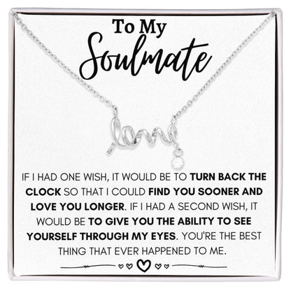 To My Soulmate Necklace - Gift for Celebrating Love on Valentine’s Day & Special Days - Scripted Love Necklace