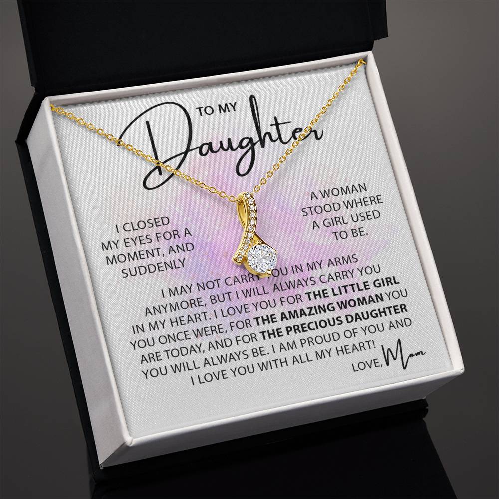 Beautiful Gift for Daughter from Mom - I may not carry you in my arms anymore - Alluring Beauty Necklace