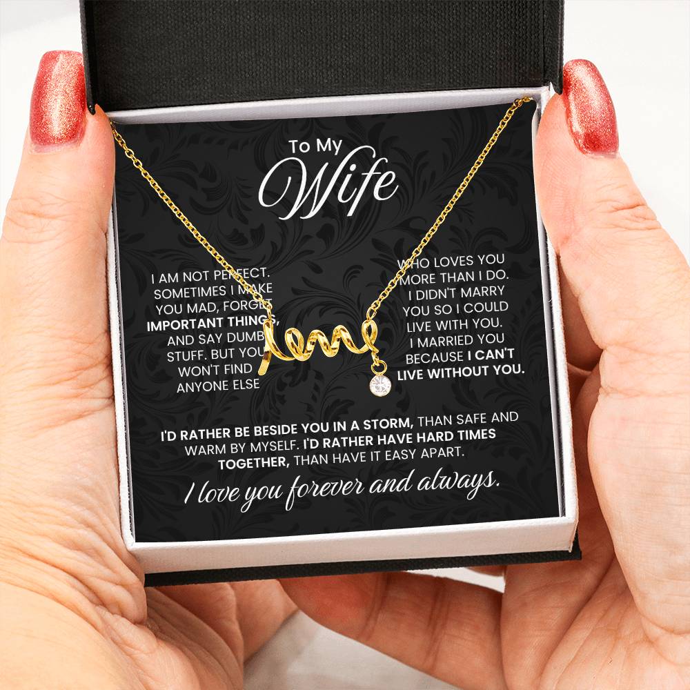 To My Wife - I am not perfect - Scripted Love Necklace - Gift for Wife from Husband