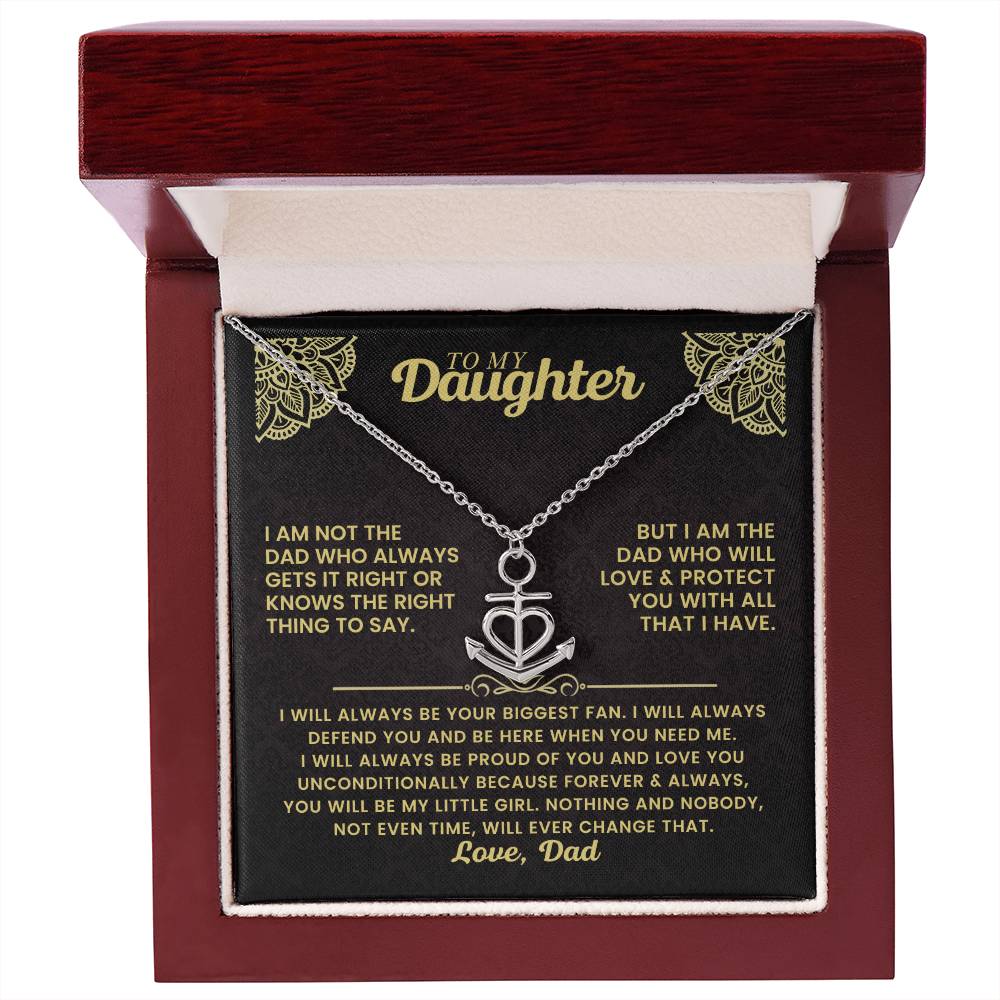 To My Daughter - I am not the dad who always gets it right - Daughter Gift from Dad - Anchor Pendant Necklace