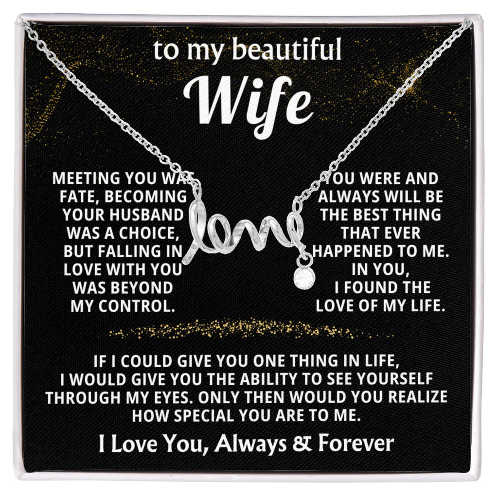 To My Wife Necklace from Husband - Emotional Jewelry Gift for Anniversary, Birthday & Valentine’s Day - Scripted Love Necklace