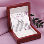 Sentimental Gift for Sister - The bond between us is a special one - Endless Love Necklace
