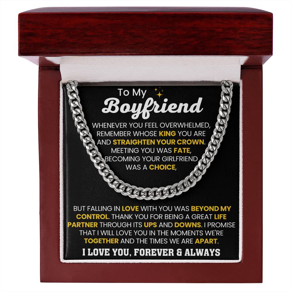 To My Boyfriend - Whenever you feel overwhelmed - Cuban Link Chain Gift for Him