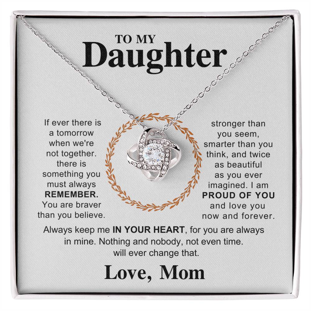 To My Beautiful Daughter Necklace - Always keep me in your heart - Gift for Daughter from Mom - Love Knot Necklace