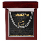 To My Amazing Husband - I Love You, More Than You'll Ever Know - Cuban Link Chain Gift from Wife to Husband