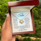 To My Sister - I am so lucky to have your presence - Gift for Sister - Love Knot Necklace