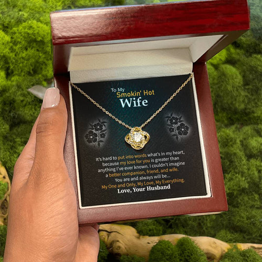 To My Smokin' Hot Wife Gift - Romantic Jewelry from Husband - Love Knot Necklace