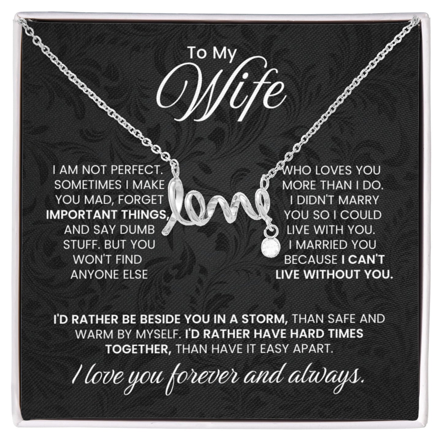 To My Wife - I am not perfect - Scripted Love Necklace - Gift for Wife from Husband