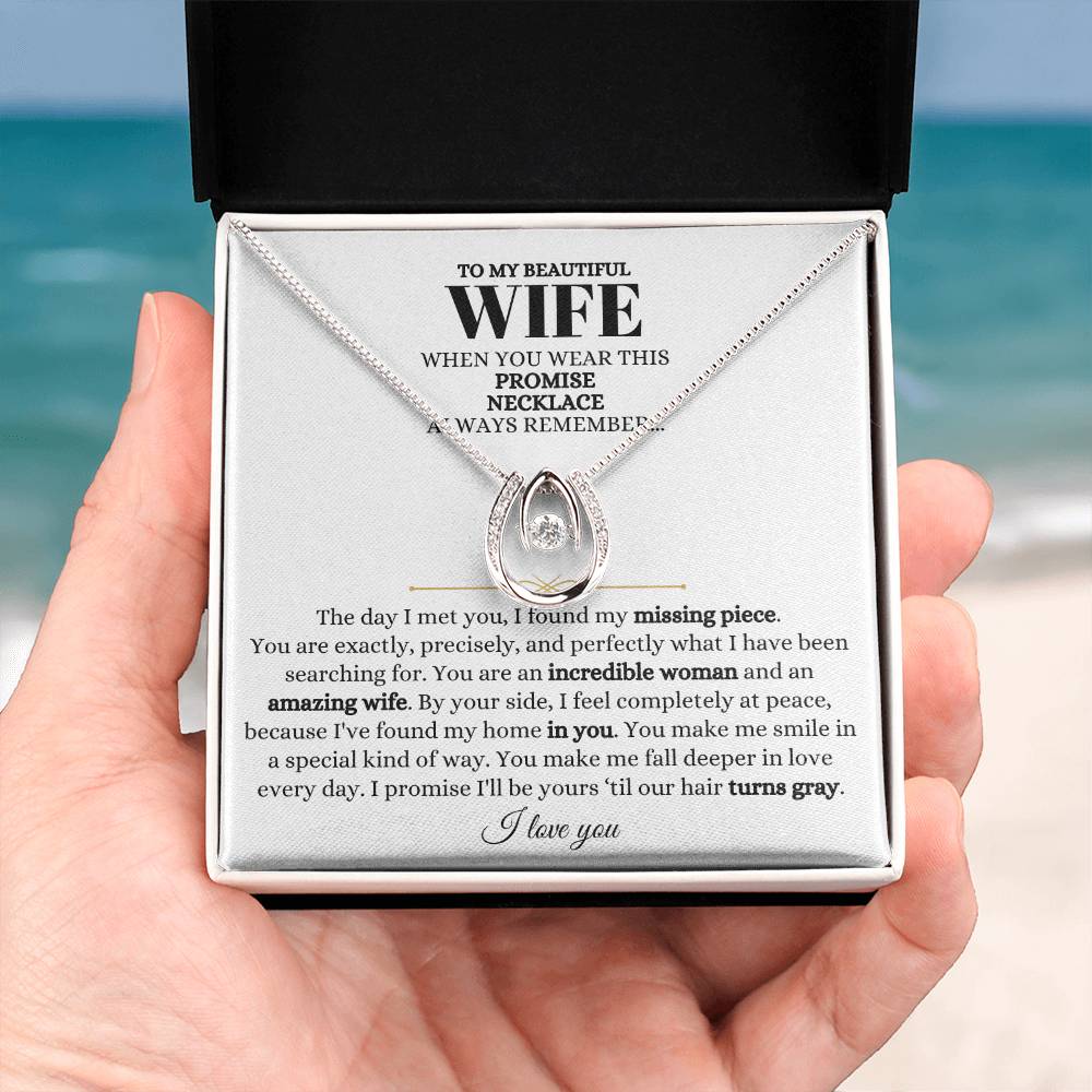 To My Beautiful Wife Necklace - Unforgettable Husband Gift, Emotional Jewelry for Anniversary & Valentine’s Day - Lucky In Love Necklace