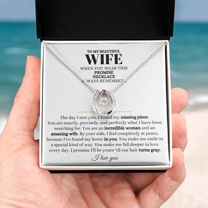 To My Beautiful Wife Necklace - Unforgettable Husband Gift, Emotional Jewelry for Anniversary & Valentine’s Day - Lucky In Love Necklace