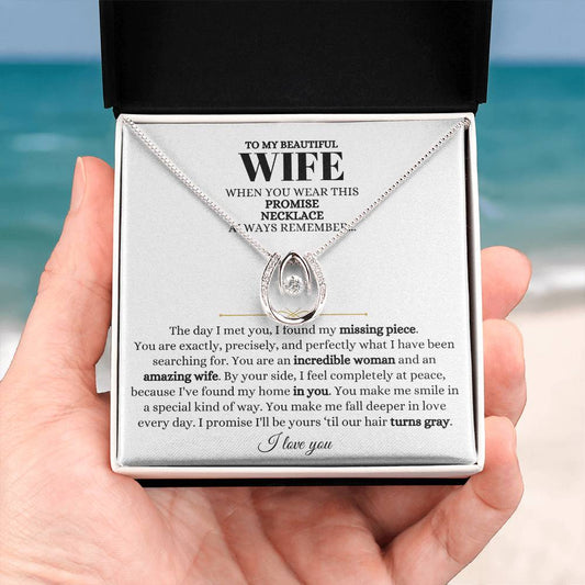 To My Beautiful Wife Necklace - Unforgettable Husband Gift, Emotional Jewelry for Anniversary & Valentine’s Day - Lucky In Love Necklace