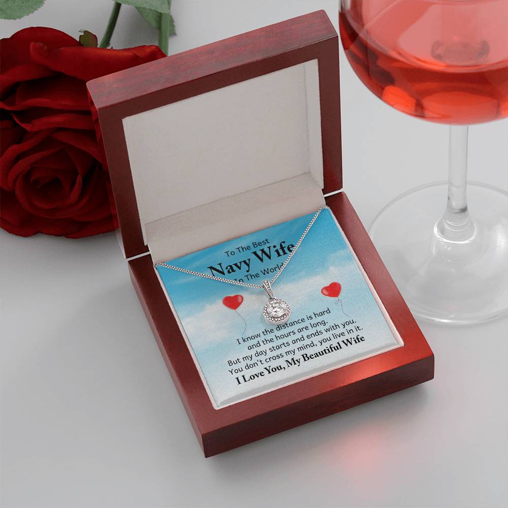 To the best navy wife in the world - I know the distance is hard - Eternal Hope Necklace
