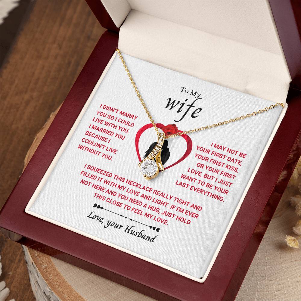 To My Wife Necklace - Touching Romantic Gift for Wife from Husband for Christmas, Anniversary & Valentine’s Day - Alluring Beauty Necklace