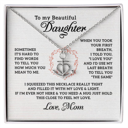 To My Daughter Necklace – Mother to Daughter Birthday Graduation Present – Anchor Pendant Necklace