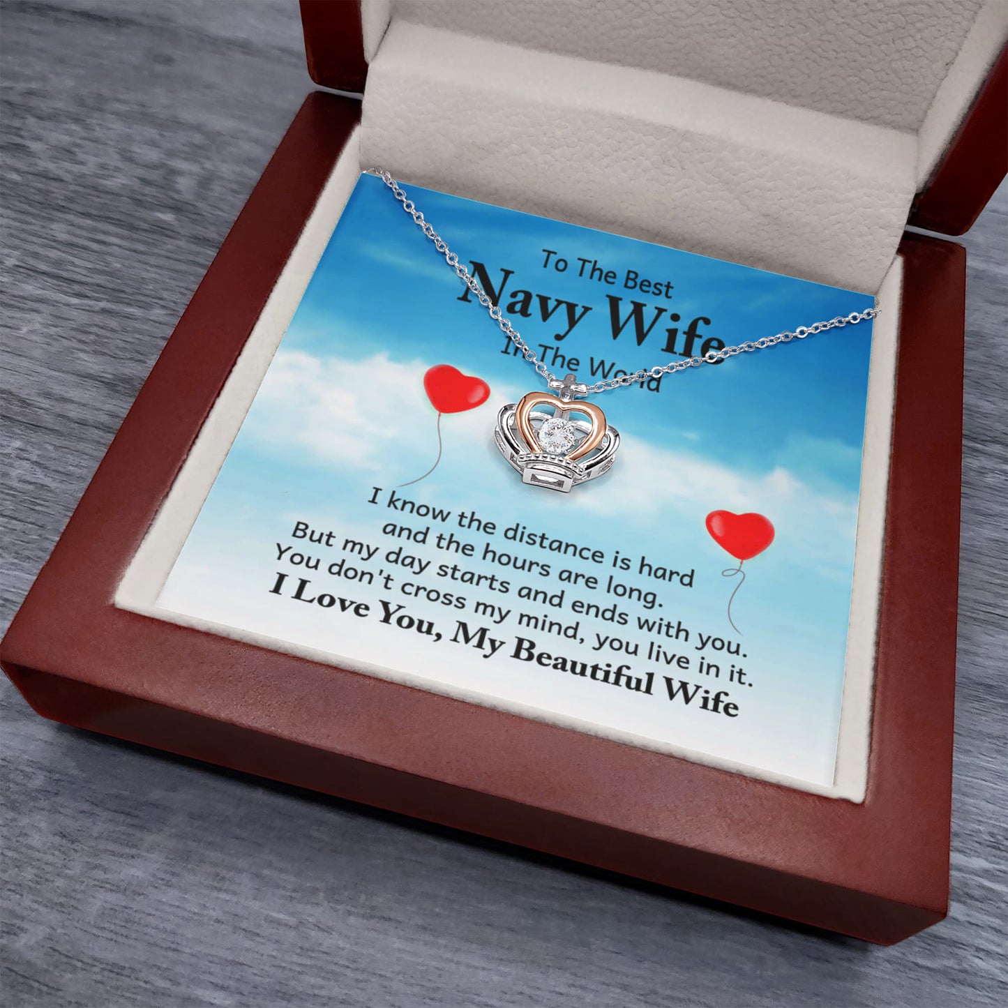 To the best navy wife in the world - I know the distance is hard - Crown Pendant Necklace