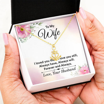 To My Wife Necklace - Sweetest Gift for Wife from Husband for Valentine’s Day, Anniversary & Birthday Joy - Anchor Pendant Necklace