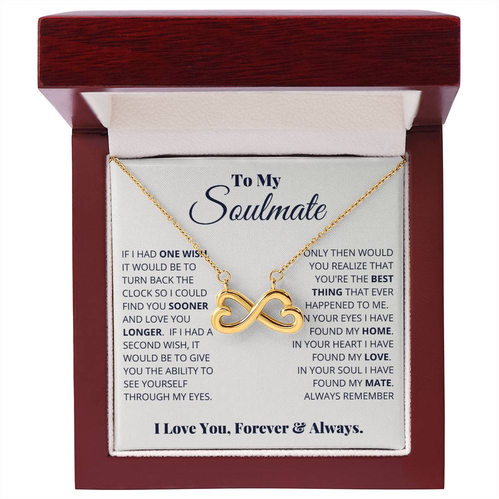 To My Soulmate Necklace - Romantic Gift for Special Occasions & Just Because Love - Endless Love Necklace