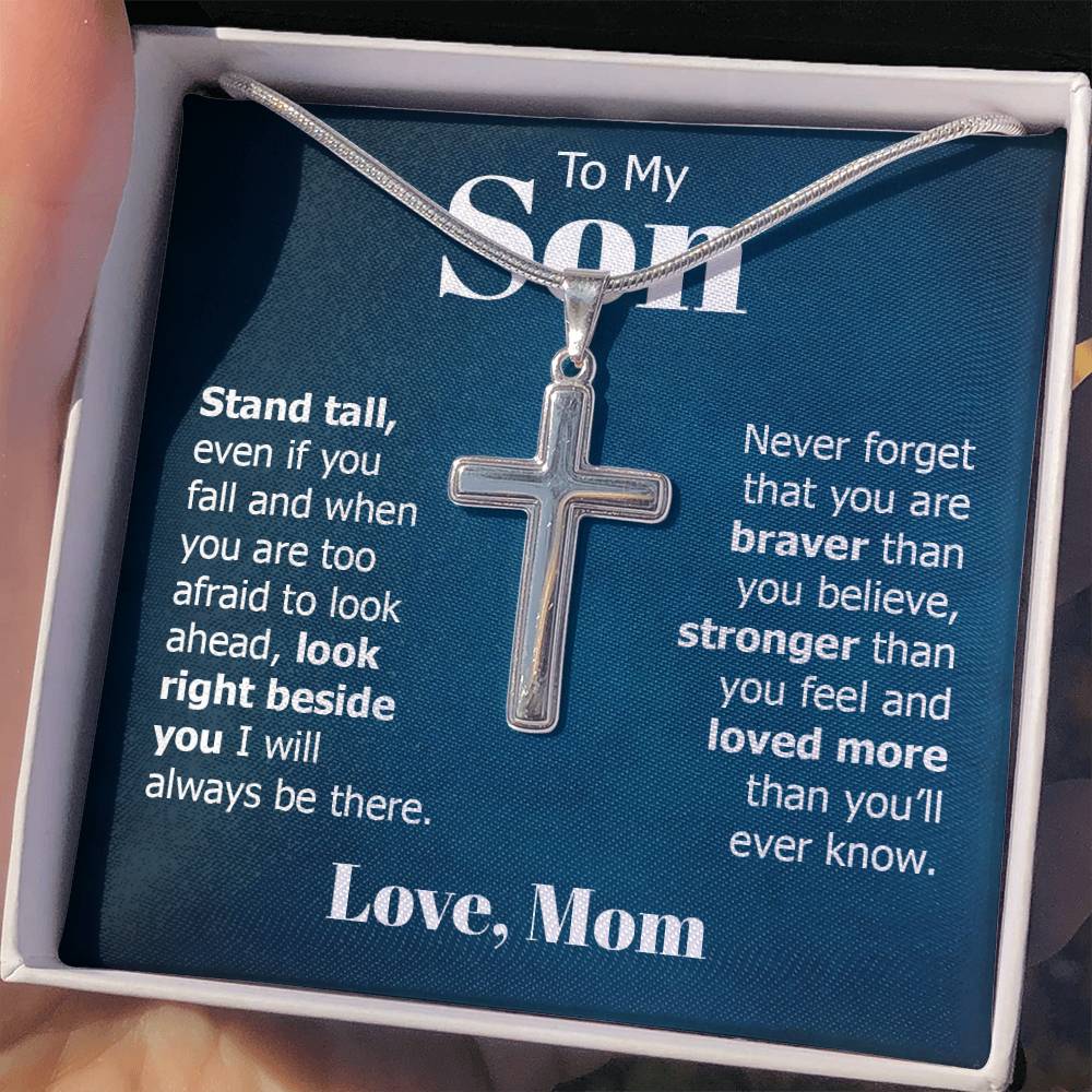 To My Son - Gift for Son from Mom - Stand Tall - Artisan Cross Necklace