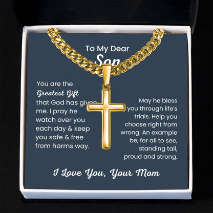 To Dear My Son - You are the greatest gift - Gift for Son from Mom - Artisan Cross with Cuban Link Chain