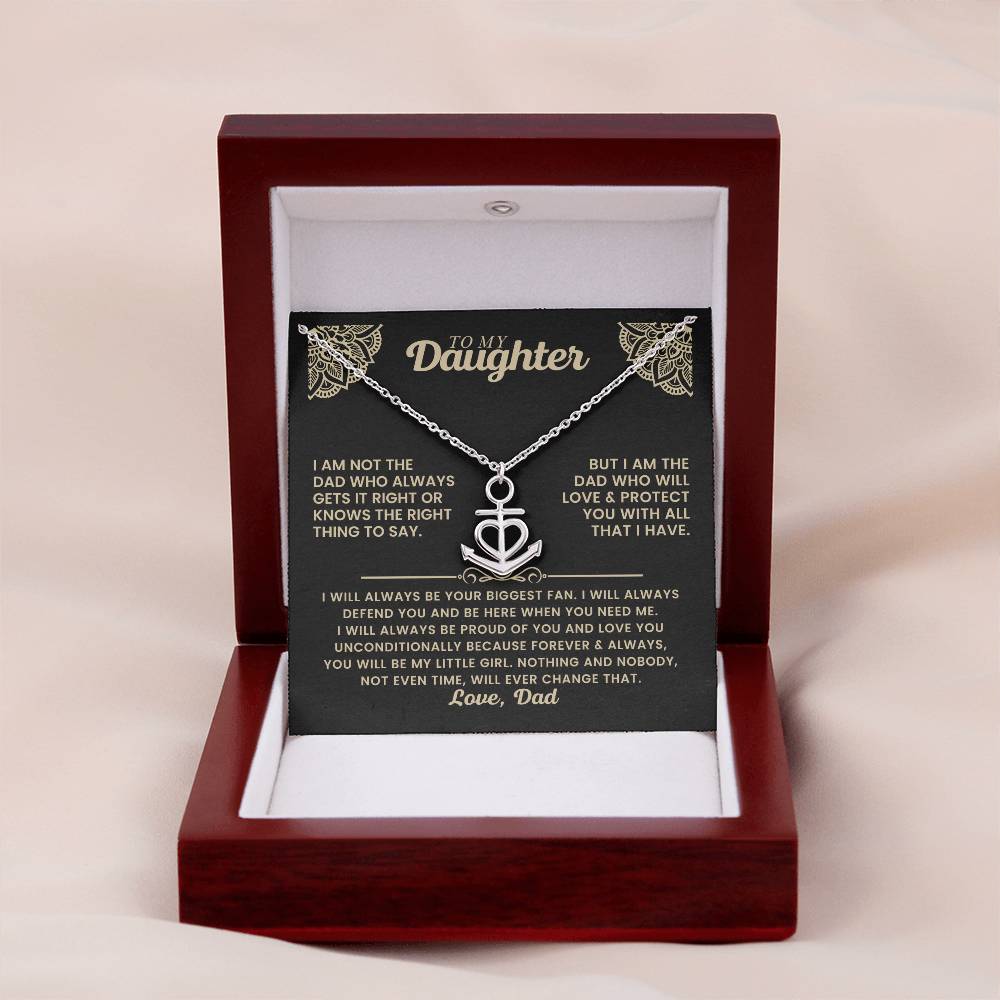 To My Daughter - I am not the dad who always gets it right - Daughter Gift from Dad - Anchor Pendant Necklace