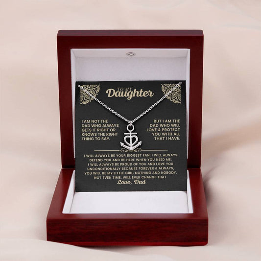 To My Daughter - I am not the dad who always gets it right - Daughter Gift from Dad - Anchor Pendant Necklace
