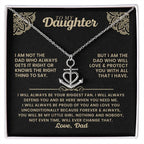 To My Daughter - I am not the dad who always gets it right - Daughter Gift from Dad - Anchor Pendant Necklace