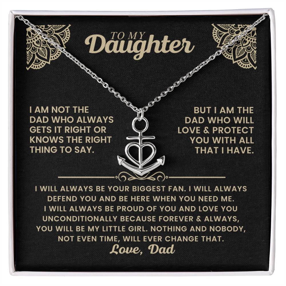 To My Daughter - I am not the dad who always gets it right - Daughter Gift from Dad - Anchor Pendant Necklace