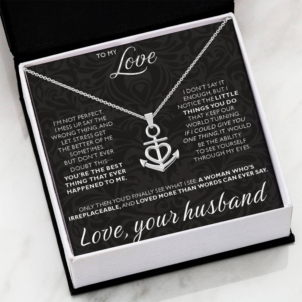 To My Love - I am not perfect - Anchor Pendant Necklace from Husband to Wife