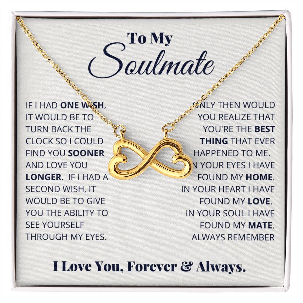 To My Soulmate Necklace - Romantic Gift for Special Occasions & Just Because Love - Endless Love Necklace