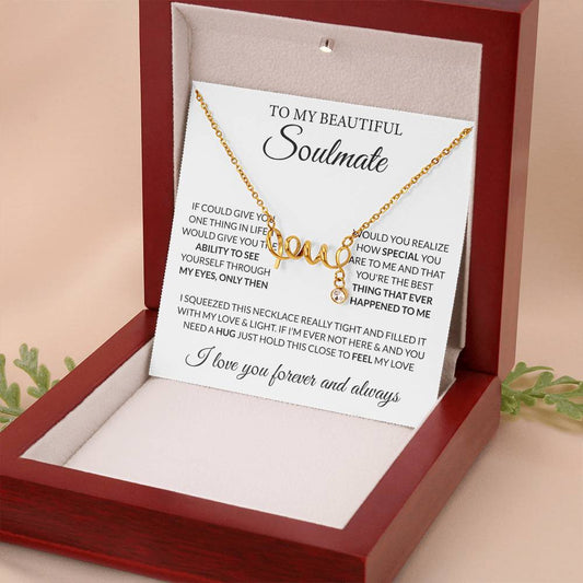 To My Beautiful Soulmate Necklace - Romantic Gift for Her for Christmas & Love Celebrations - Scripted Love Necklace