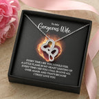 To My Gorgeous Wife - Every time I see you - Heart-to-heart Pendant Necklace