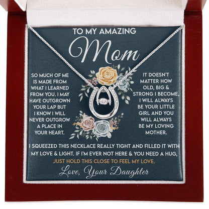 To My Amazing Mom - Just Hold This Close To Feel My Love - Lucky In Love PARTNER - Best for Birthday, Christmas & Mother's Day