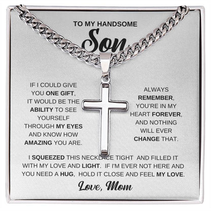 To My Handsome Son - Gift for Son from Mom - You're in my hear forever - Artisan Cross with Cuban Link Chain