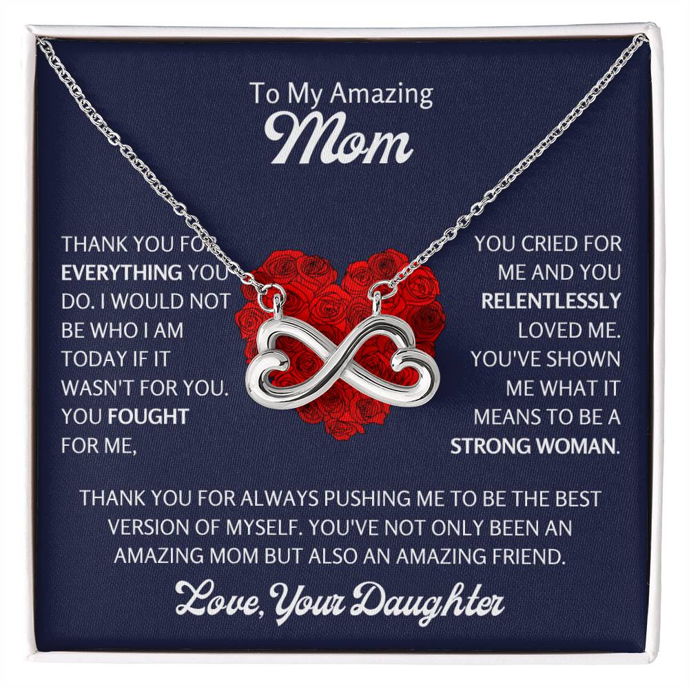 To My Amazing Mom - Gift for Mom from Daughter - Thank you for always pushing me to be the best version - Endless Love Necklace