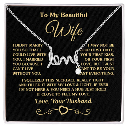 To My Wife Necklace - Special Jewelry Gift from Husband for Birthday, Christmas & Valentine’s Day - Scripted Love Necklace