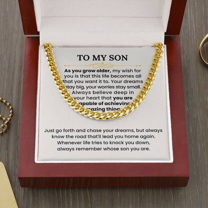 To My Son Necklace - As you grow older - Graduation, Birthday Gift Idea for Son – Cuban Link Chain