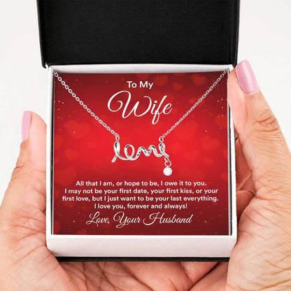 Romantic Jewelry Gift for Wife - Perfect From Husband for Birthday, Anniversary & Valentine’s Day - Scripted Love Necklace