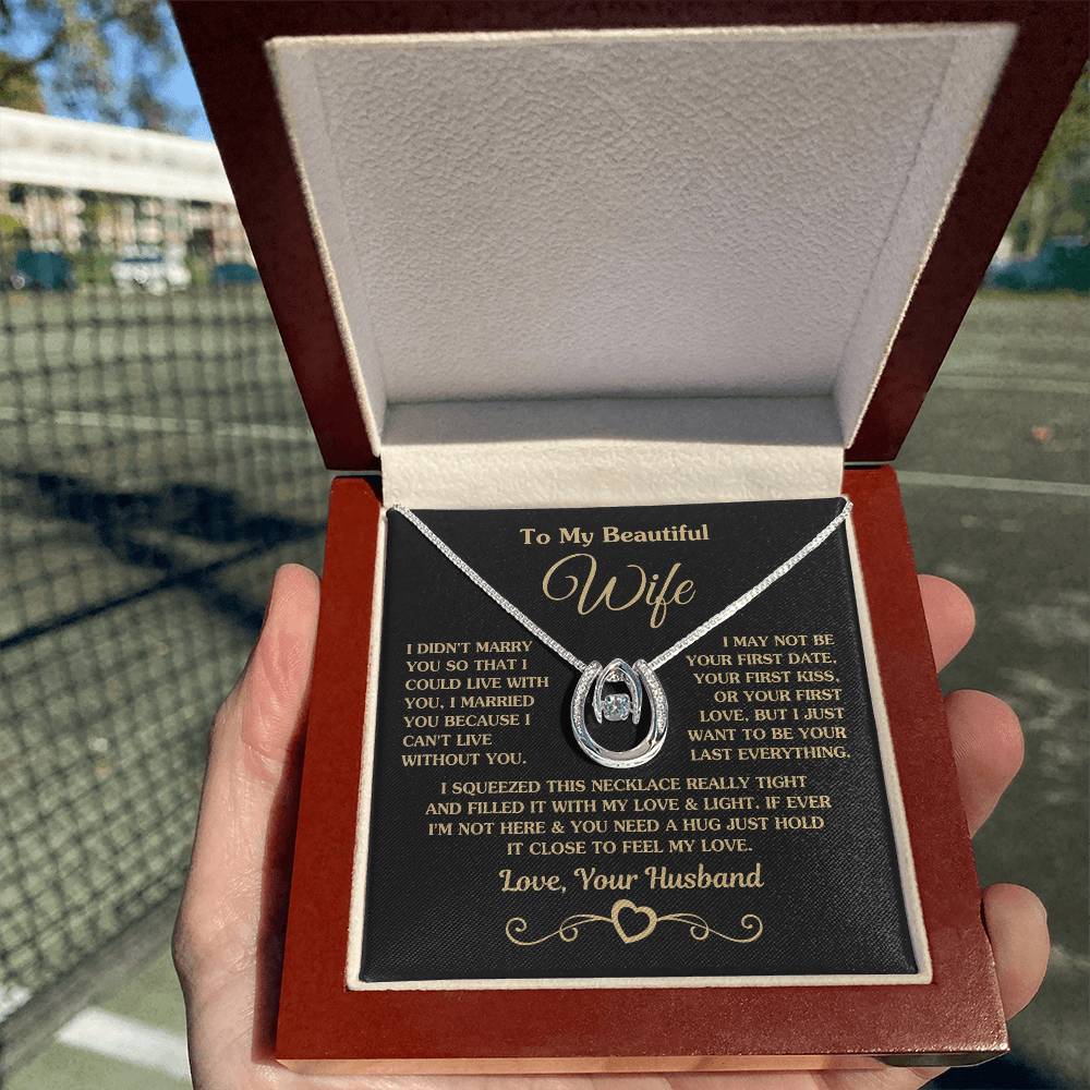 To My Beautiful Wife Necklace - Special Love Jewelry for Wife from Husband for Birthday, Anniversary & Valentine’s Day - Lucky In Love Necklace