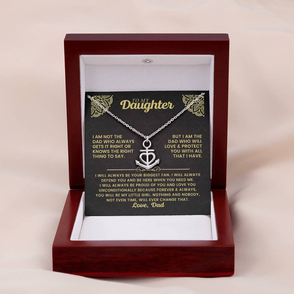 To My Daughter - I am not the dad who always gets it right - Daughter Gift from Dad - Anchor Pendant Necklace