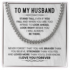 To My Husband Necklace - Stand Tall, Even If You Fall - Cuban Link Chain Gift from Wife