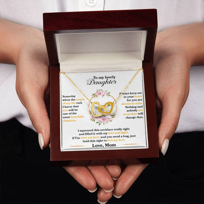 To My Beautiful Daughter - Someday when the pages of my life end - Interlocking Hearts Necklace Gift from Mom