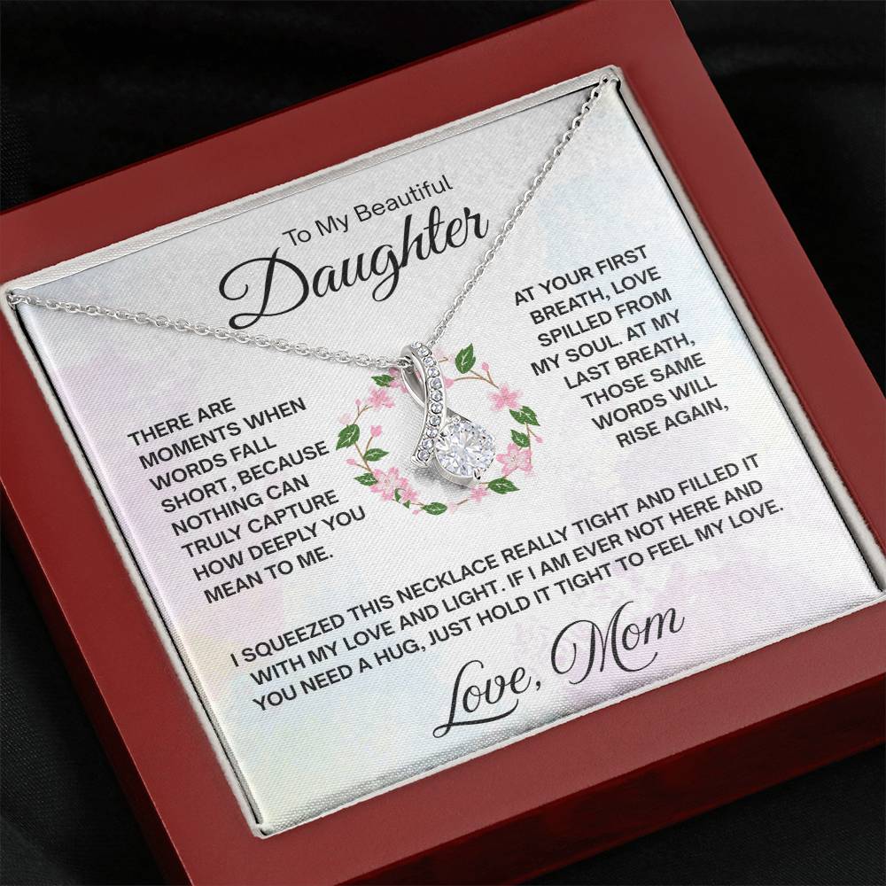To My Daughter Necklace - At your first breath - Mom to Daughter Gift - Alluring Beauty Necklace