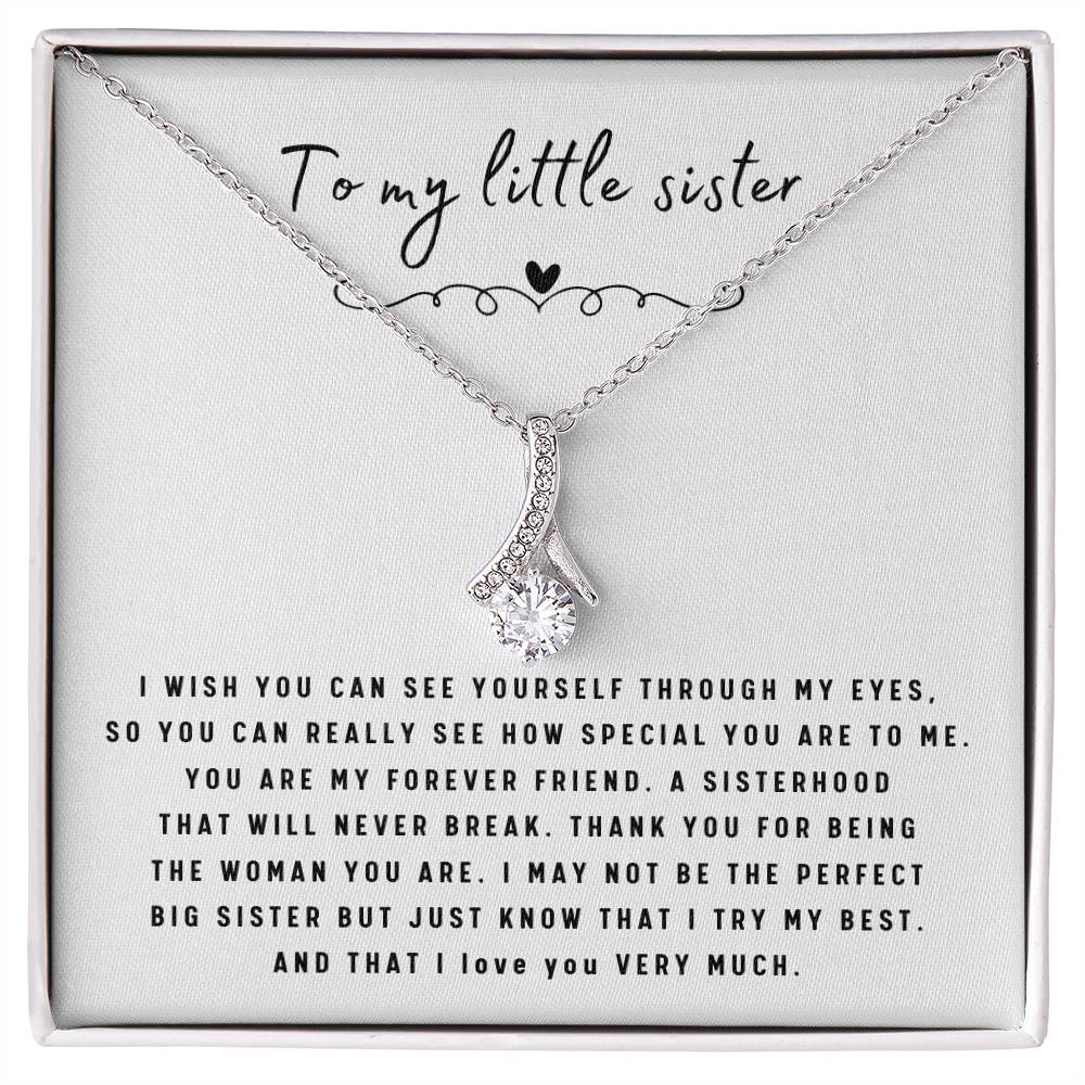 To My Little Sister Necklace - I Wish You Can See Yourself Through My Eyes - Gift for Little Sister - Alluring Beauty Necklace