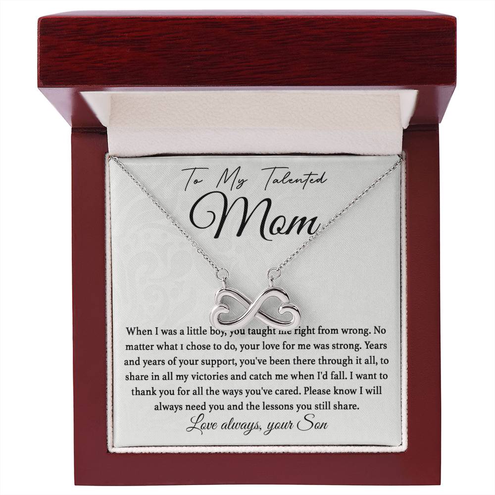 To My Talented Mom - I Will Always Need You - Endless Love Necklace - Special Gift for Mom from Son