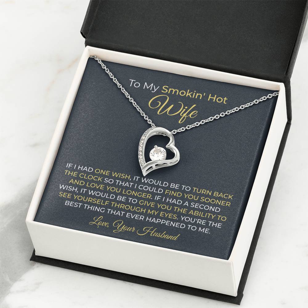 To My Smokin' Hot Wife - Birthday Gift from Husband - Romantic Jewelry for Valentine’s Day & Anniversaries - Forever Love Necklace