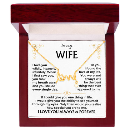 To My Wife Necklace - Anniversary Gift Idea from Husband - Scripted Love Necklace