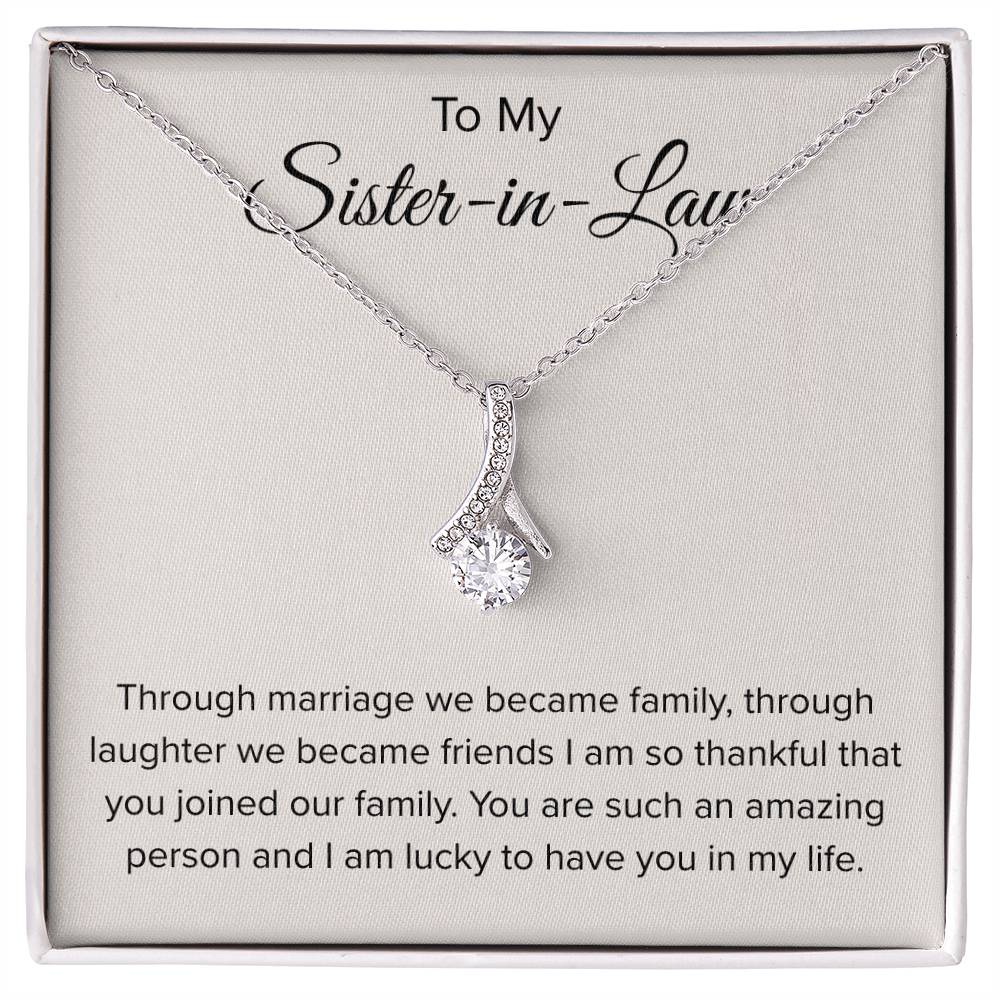 To My Sister In Law - Through Marriage We Become Family - Sister In Law Gift - Alluring Beauty Necklace
