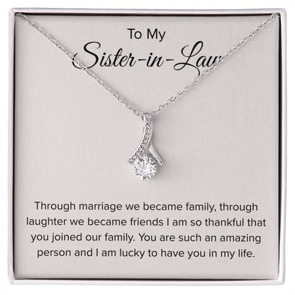 To My Sister In Law - Through Marriage We Become Family - Sister In Law Gift - Alluring Beauty Necklace