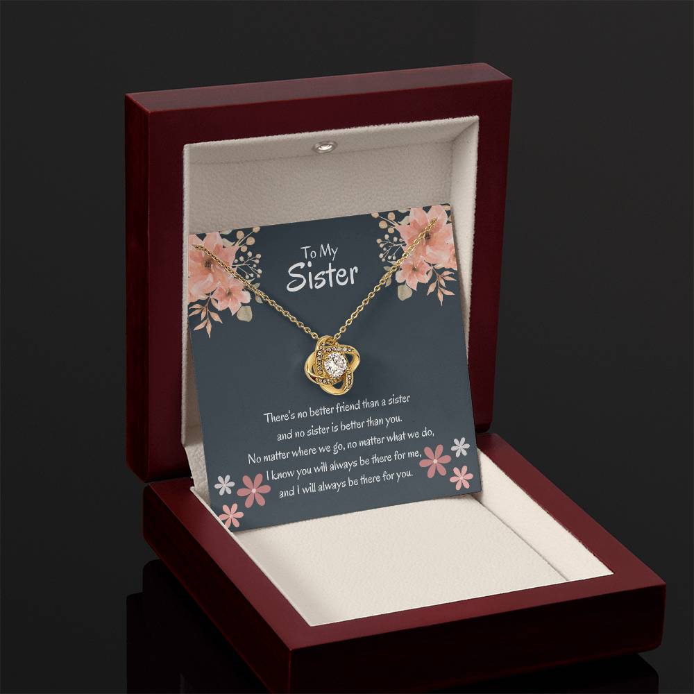 To My Sister - There's no better friend than a sister - Gift for Sister - Love Knot Necklace